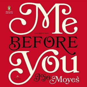 me before you by Jojo Moyes