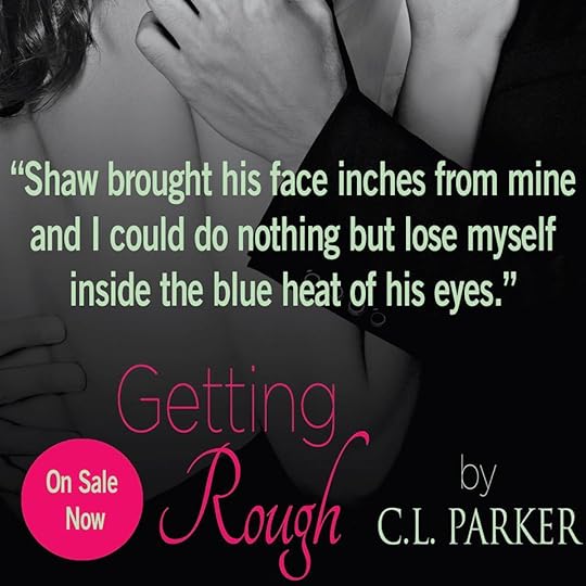 Getting Rough by C.L. Parker