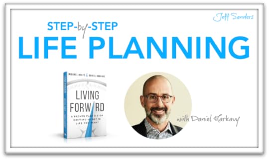Stepy-by-Step Life Planning with Daniel Harkavy