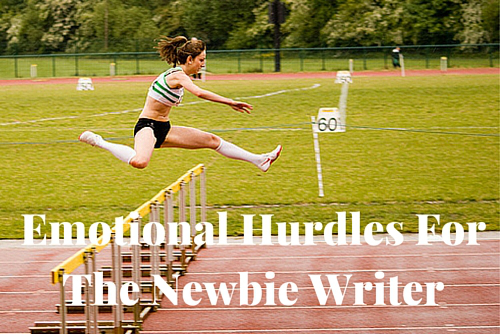 Emotional Hurdles For The Newbie Writer