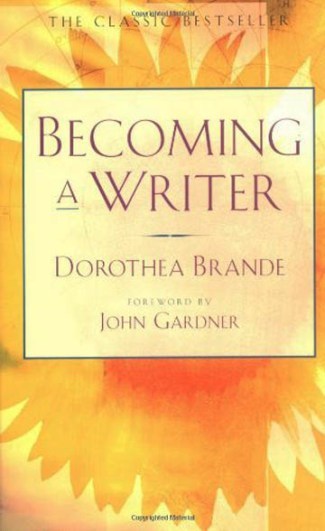 Dorothea Brande-Becoming a Writer