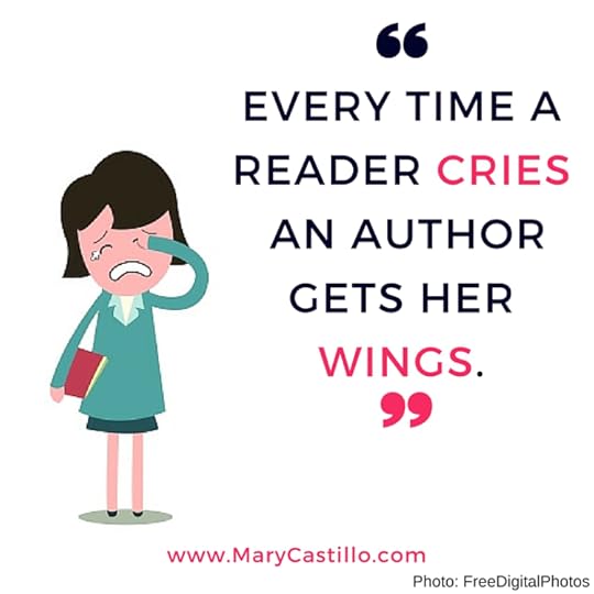 every time a reader cries an author gets her wings.