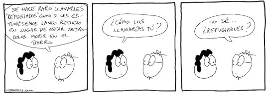 Tira cómica no muy cómica sobre por qué no deberíamos llamar refugiados a los refugiados.