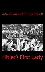 Hitler's First Lady