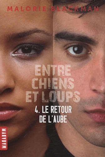 Couverture Entre chiens et loups, tome 4 : Le retour de l'aube