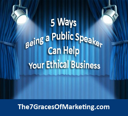 5 Ways Being a Public Speaker Can Help Your Ethical Business