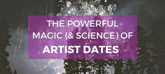 The Powerful Magic (& Science) of Artist Dates
