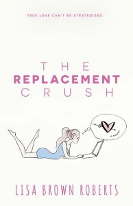 book cover of The Replacement Crush