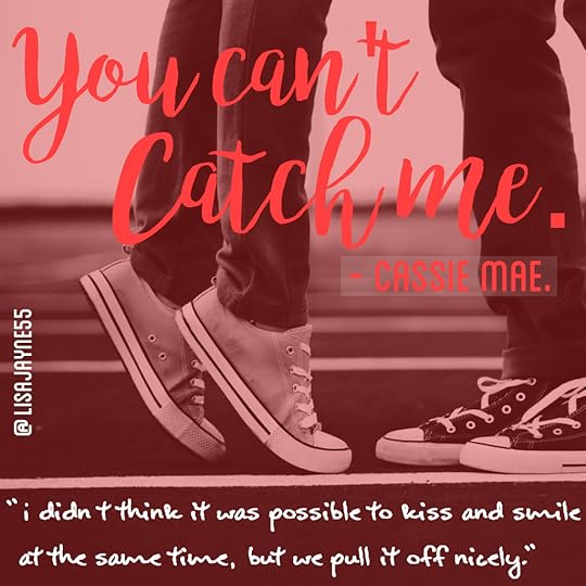 You Can't Catch Me by Cassie Mae Goodreads