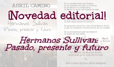 ¡Novedad editorial! Hermanos Sullivan: pasado, presente y futuro (Novela romántica new adult)