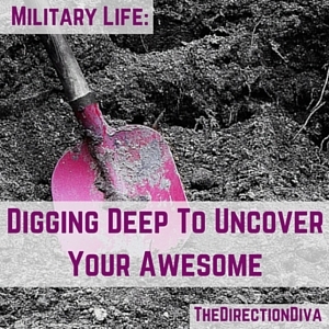 Military Life Digging Deep