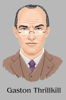 Gaston Thrillkill