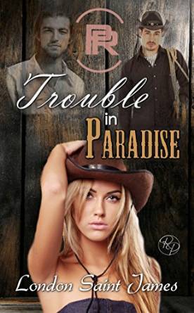 Trouble in Paradise by London Saint James