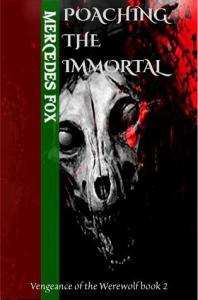 cover of Poaching the Immortal by Mercedes Fox