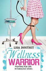 Wellness Warrior book, Lisa Douthit, Gravity Imprint, Trauma and Recovery, Rachel Thompson 