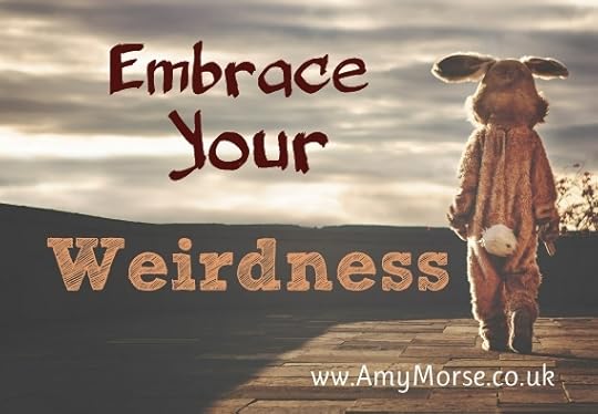 embrace your weirdness
