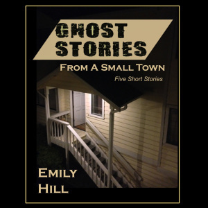 Ghost Stories From A Small Town ~ Coming THIS Halloween ~