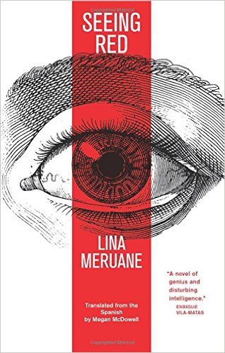 Seeing Red, by Lina Meruane