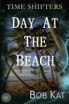 TIME SHIFTERS Day At The Beach