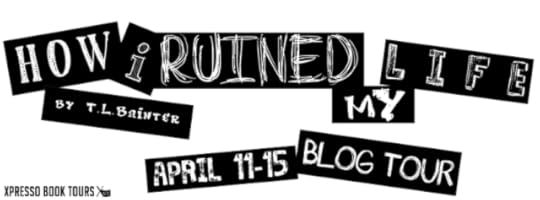 http://xpressobooktours.com/2016/01/26/tour-sign-up-how-i-ruined-my-life-by-t-l-bainter/
