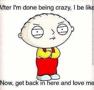done being crazy