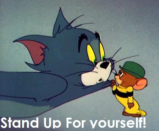  photo stand-up-for-yourself_zpsp6raspot.jpg
