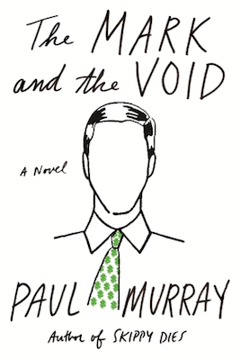The Mark and the Void, by Paul Murray