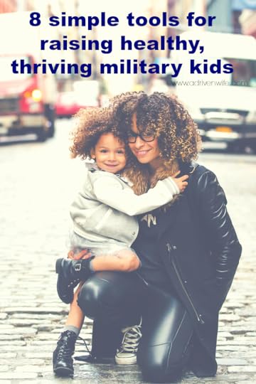 8 simple tools for raising healthy, thriving military kids