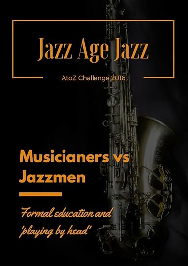 Jazz Age Jazz - Musicianers vs Jazzmen