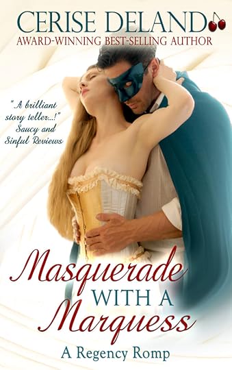 Masquerade with a Marquess, a regency romance by Cerise DeLand