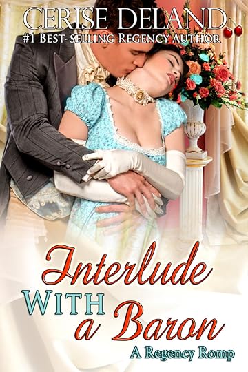 Interlude with a Baron, a regency romance by Cerise DeLand