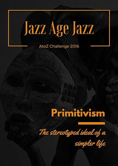Jazz Age Jazz - Primitivism