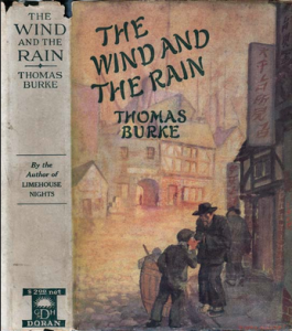 Thomas Burke, The Wind and the Rain