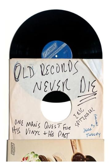 Old Records Never Die: One Man's Quest for His Vinyl and His Past