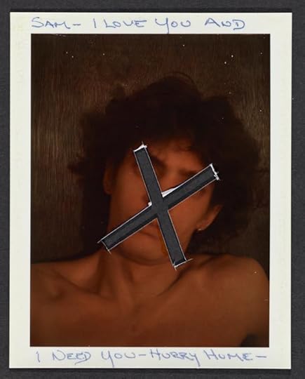 Robert Mapplethorpe, Untitled (“Sam—I love you and I need you—hurry home”), 1974. Courtesy the J. Paul Getty Trust and the Los Angeles County Museum of Art © Robert Mapplethorpe Foundation
