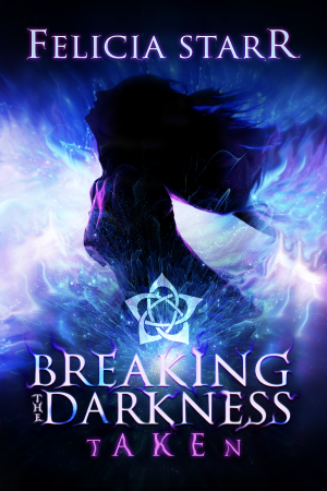 Breaking the Darkness 001 - Taken