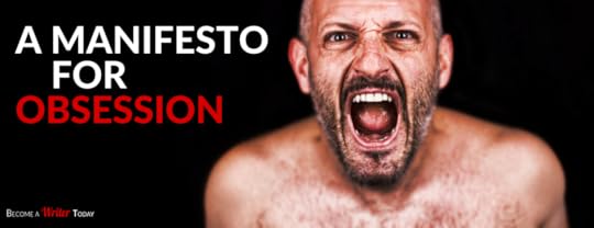 A Manifesto for Obsession