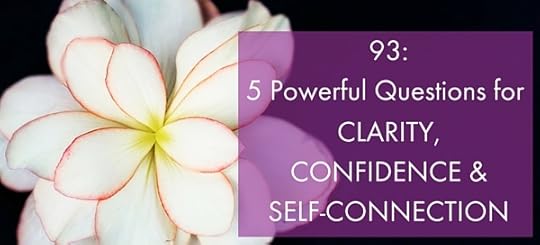 5 Powerful Questions for Clarity, Confidence and Self-Connection blog
