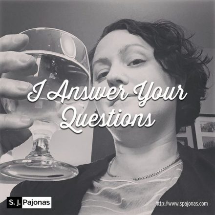 SJ Pajonas I Answer Your Questions