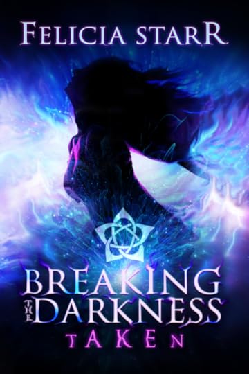 Breaking the Darkness 001 - Taken