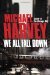 We All Fall Down by Michael Harvey