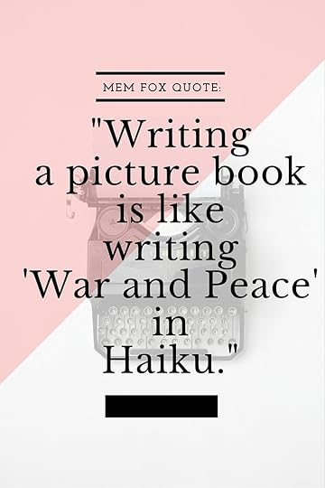 Picture book author Mem Fox comments on the difficulty of writing a chidlren's picture book. | DarcyPattison.com