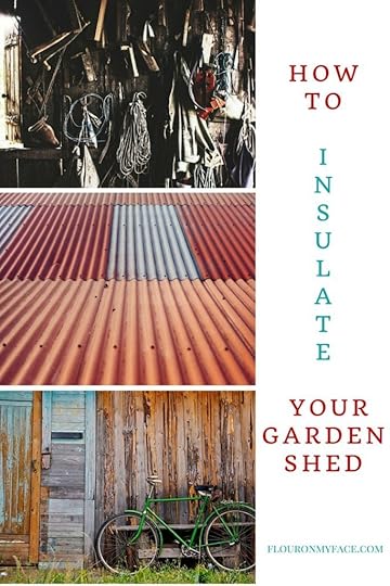 4 important tips on How to Insulate Your Garden Shed via flouronmyface.com