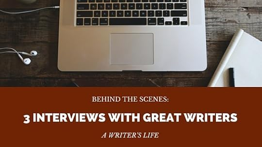 Interviews with 3 Great Writers
