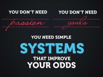 systems not goals