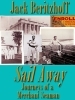 Jack Beritzhoff - Sail Away: JOurneys of a Merchant Seaman