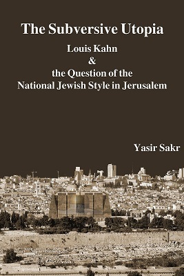 The Subversive Utopia, by Yasir Sakr