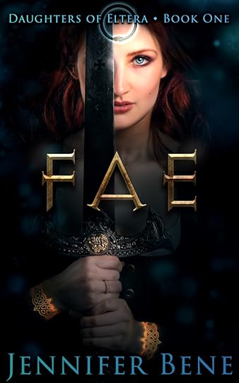 Fae: Daughters of Eltera Book One by Jennifer Bene Final eBook Cover