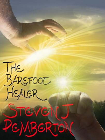 The cover of 'The Barefoot Healer' by Steven J Pemberton><br /><br />I'm gradually getting better at photo manipulation and composition. At first I tried photographing both hands at the same time, which was tricky when the owner of one hand (me) also had to operate the camera. Then I thought that, since I wanted to have the light from a couple of spells between the hands, it made more sense to photograph each hand separately, pointing towards the same light source (the sun), then flip or rotate them in the computer. The background image is the view out of our kitchen window, which we can't see any more, as there are new blocks of flats in the way.<br /><br />The glossary is done now, with nearly 300 entries. Fittingly, the first entry is