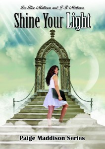 Cover Reveal for Shine Your Light, Book 3, Paige Maddison Series